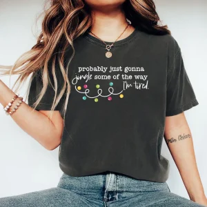 "Jingle Some of the Way" Funny Holiday Graphic Tee